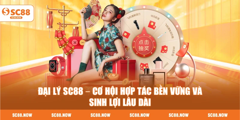Đại Lý SC88 – Cơ Hội Hợp Tác Bền Vững Và Sinh Lợi Lâu Dài